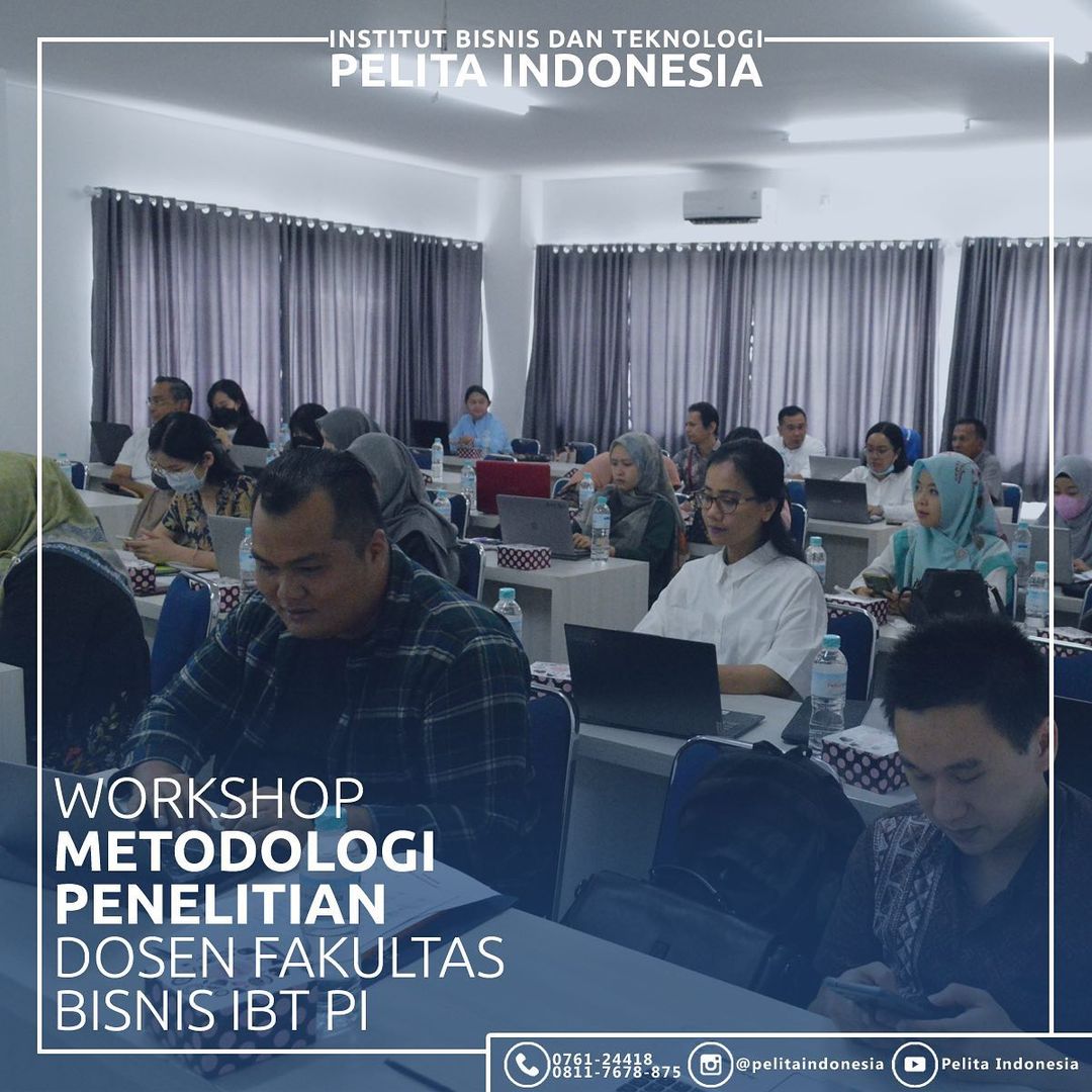 Fakultas Bisnis IBT Pelita Indonesia Dorong Dosen Menjadi Peneliti Handal & Produktif Melalui Pelatihan Metodologi Penelitian