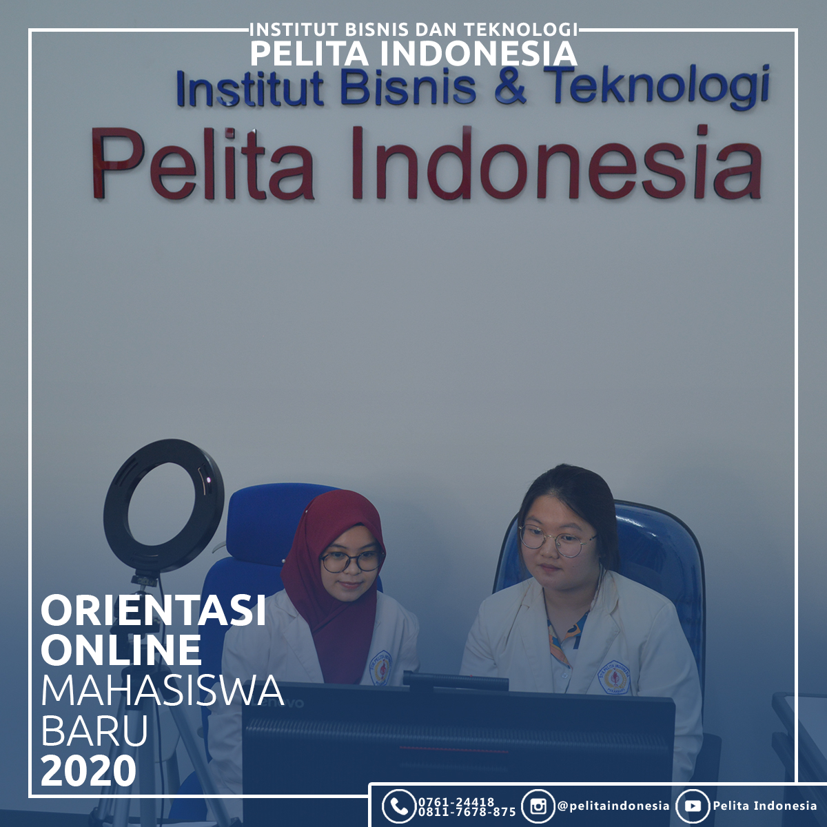 Orientasi Mahasiswa Baru Ala New Normal Di Institut Bisnis dan Teknologi Pelita Indonesia